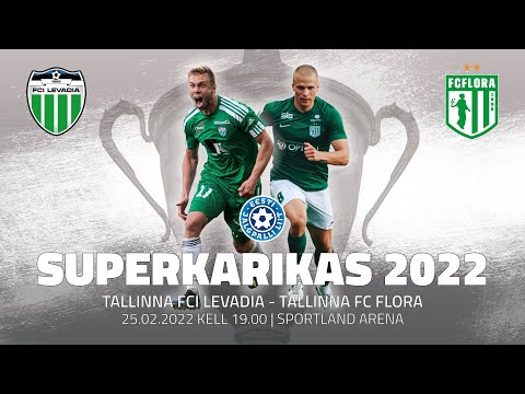 SUPERKARIKAS: TALLINNA FCI LEVADIA - TALLINNA FC FLORA