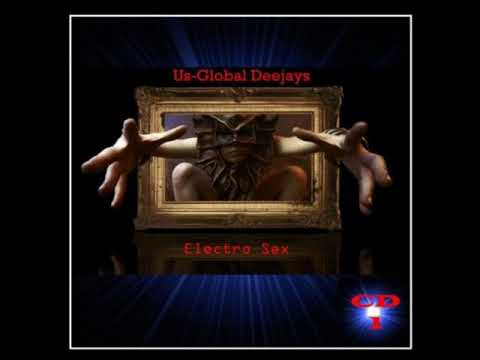 Us-Global Deejays - Electro Sex