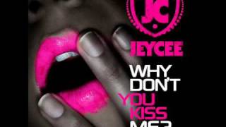Jeycee - Why don´t you Kiss me