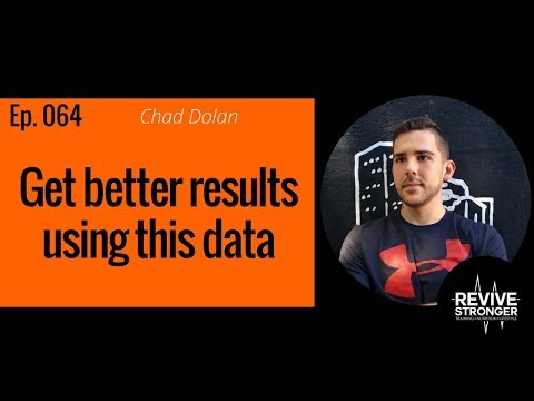 064: Chad Dolan - Get better results using this data