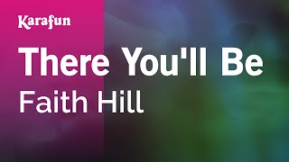 There You&#39;ll Be - Faith Hill | Karaoke Version | KaraFun