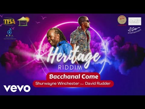 Shurwayne Winchester, David Rudder - Bacchanal Come (Official Audio)