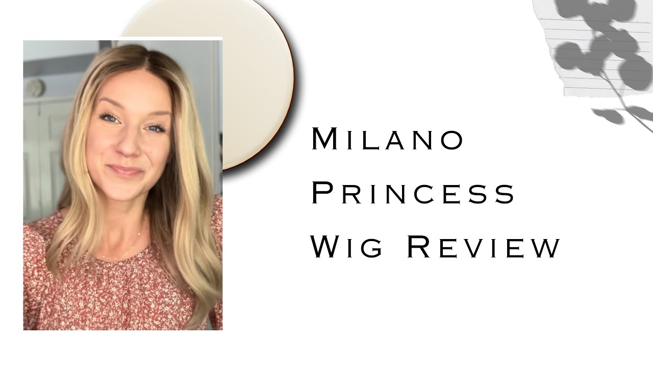 Milano Princess Wig Review