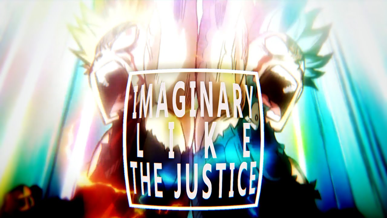 【合作MAD】複合アニメ×IMAGINARY LIKE THE JUSTICE