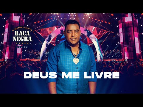 Raça Negra - Deus me Livre (O Mundo Canta Raça Negra Ao Vivo) [Vídeo Oficial]