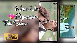 💖 Naan Un Azhaginile 💖  Full Screen HD Whats