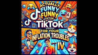 Actually Funny TikToks For Your Inflation Troubles! IV