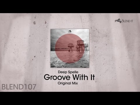 Deep Spelle - Groove With It