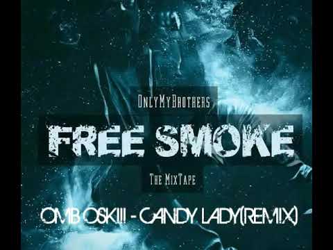 OMB OSKIII- CANDY LADY(REMIX)