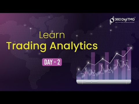 Trading Analytics | 8 Hours Course | Day 1 | 360DigiTMG