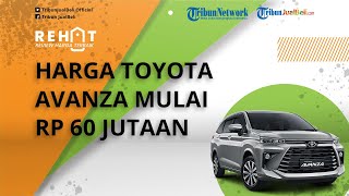 REHAT: Mobil Keluarga Terlaris Toyota Avanza Mulai Rp 60 Jutaan, Cek Harga Bekasnya per Januari 2022