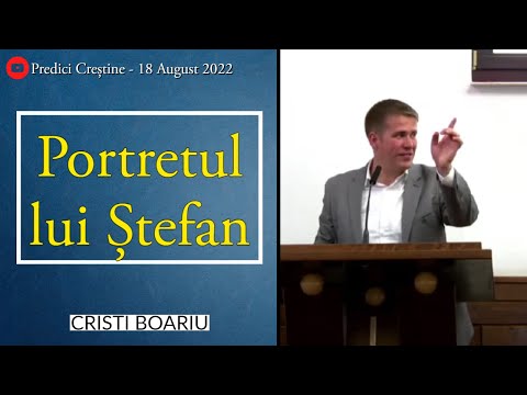 Cristi Boariu - The Portrait of Stephen | AUGUST 18, 2022 | SERMON 2022