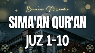 Download lagu SIMA'AN QUR'AN JUZ 1 SAMPAI 10 | COCOK UNTUK MUROJA'AH mp3