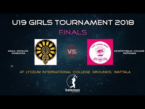 Singer U19 Girls Tournament 2018 Finals - (Anula vs Dewapathiraja)