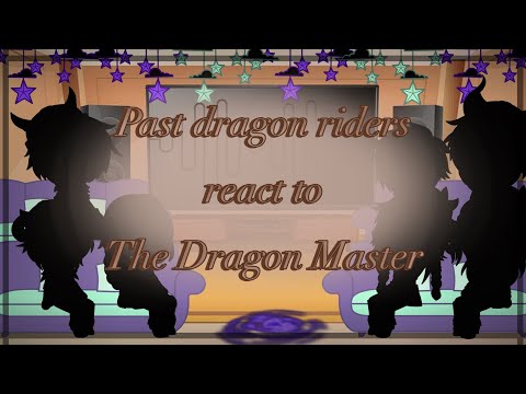 Past dragon riders react to the dragon master ﴿﴾ Reaction ﴿﴾ gacha club ﴿﴾ ˚₊･HTTYD