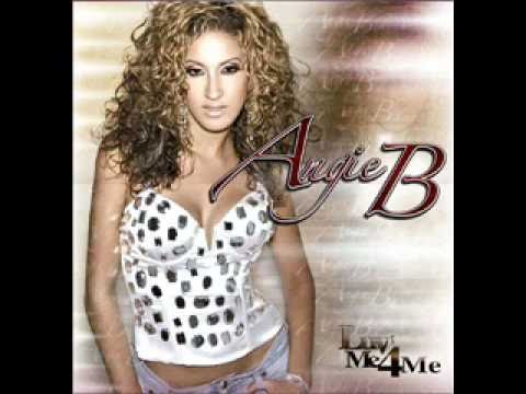 Angie B - I Want It With You