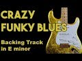 Crazy Funky Blues Backing Track in Em #SZBT 7