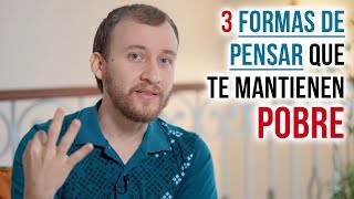 Video: 3 Formas De Pensar Que Te Mantienen Pobre