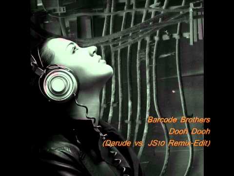 Barcode Brothers - Dooh Dooh (Darude vs. JS16 Remix-Edit)