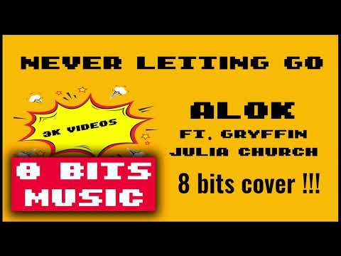 Alok ft. Gryffin Julia Church - Never Letting Go Chiptune Cover, 8 Bits Cover #chiptunemusic