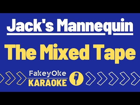 Jack's Mannequin - The Mixed Tape [Karaoke]