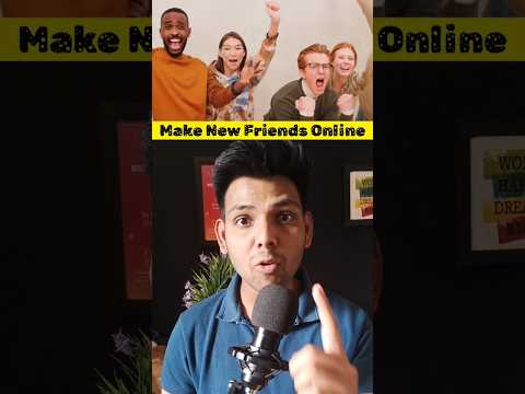 how to make online friends easy ❤