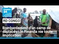 Bombardement d'un camp de déplacés à Goma : le Rwanda nie toute implication • FRANCE 24