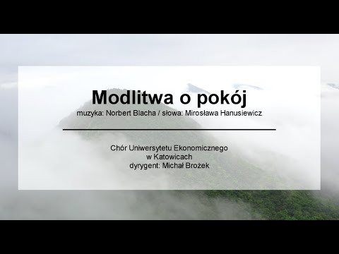 Modlitwa o pokój, Norbert Blacha - Chór Uniwersytetu Ekonomicznego w Katowicach