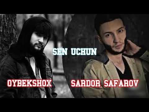 Sardor Safarov ft Oybekshox singer - Sen Uchun 💔.