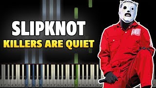 Slipknot - Killers Are Quiet Piano Tutorial (Synthesia cover + midi)
