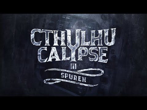 Cthulhucalypse - 3 - Spuren