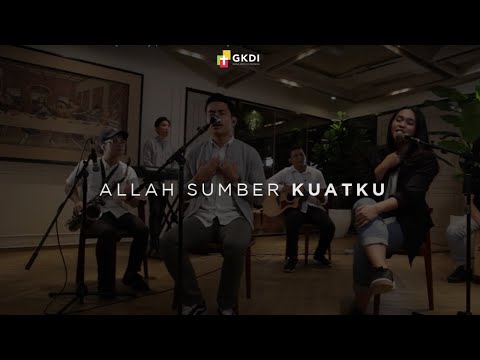 Allah Sumber Kuatku (Cover) | GKDI Worship | Lagu Rohani Kristen
