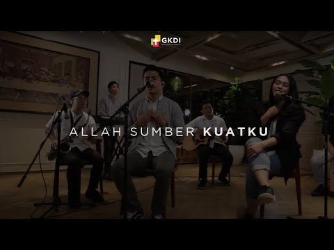 "ALLAH SUMBER KUATKU" (Cover) | GKDI Worship | Lagu Rohani Kristen