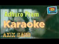 Adhuro Prem - Axix Band Karaoke / Instrumental