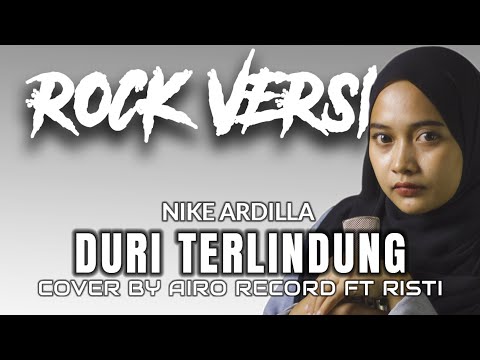Duri Terlindung - Rock Cover | Airo Record Ft Risti Trias