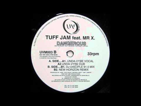 Tuff Jam Feat Mr X - Dangerous