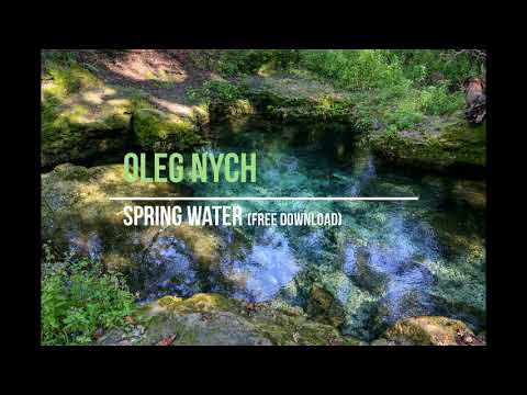 Oleg Nych - Spring Water (Free Download)