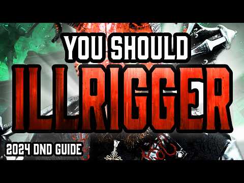 You Should ILLRIGGER | DND 5E 2024 Guide