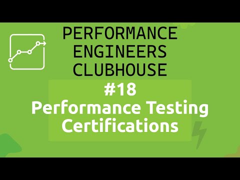 Performance Engineers Clubhouse - #18 Performance Testing Certifications