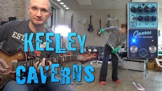 Video thumbnail for KEELEY Caverns (Delay and Reverb) - IN DEPTH Review by EytschPi42