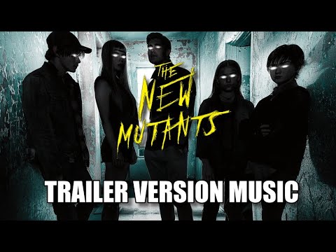 THE NEW MUTANTS Trailer 2 Music Version | Movie Trailer Soundtrack Theme Song
