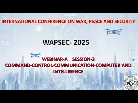 WAPSCON 2025   Webinar A -3rd Session (COMMAND-CONTROL-COMMUNICATION-COMPUTER AND INTELLIGENCE)