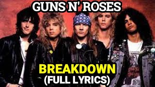 BREAKDOWN (LYRICS) GUNS N ROSES