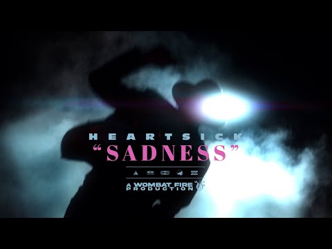 Heartsick - Sadness (Official Music Video)