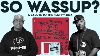 So Wassup? Episode 60 |  Bun B - Let 'Em Know