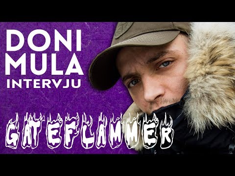 DONI MULA-INTERVJU | GATEFLAMMER
