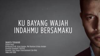 FATTAH AMIN - Wanita Terakhir (PROMO)
