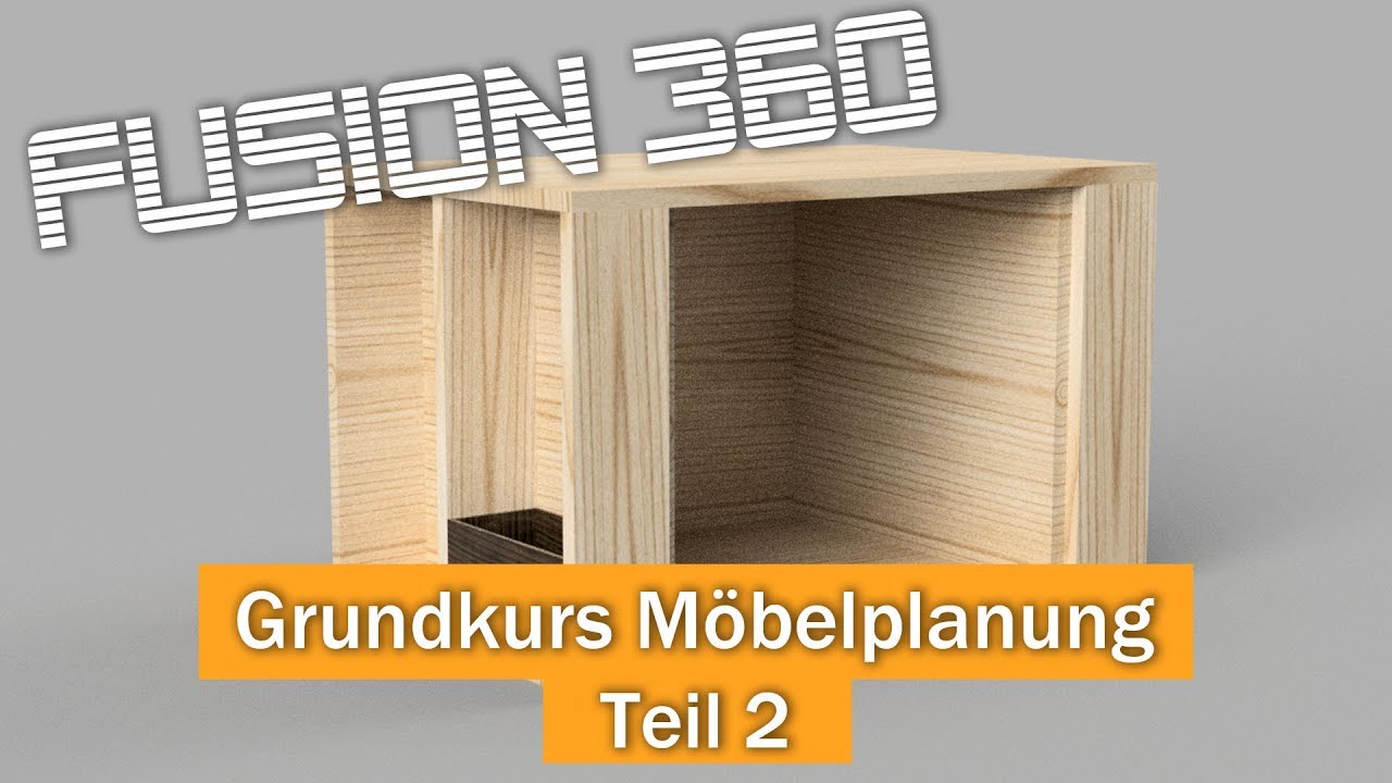 Grundlagen Möbelplanung in Fusion 360 - Teil 2