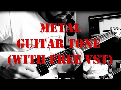 Metal Guitar Tone With Free VST [DEATH METAL/DEATHCORE /METALCORE]