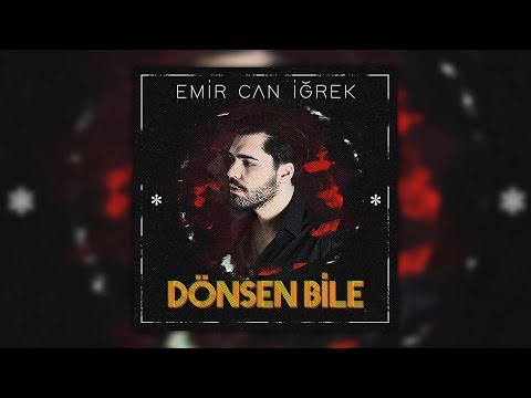 Dönsen Bile - Emir Can İğrek